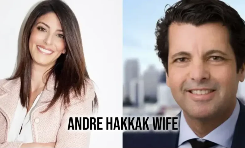 andre hakkak wife